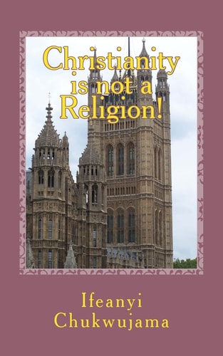 Christianity Is Not a Religion