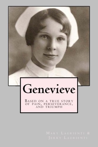 Genevieve Based on a True Story of Pain, Perseverance, and Triumph