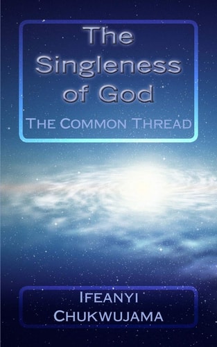 The Singleness of God The Common Thread
