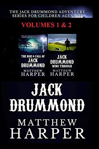 The Jack Drummond Adventure Series: (Volumes 1 And 2) Kids Books for Ages 9-12