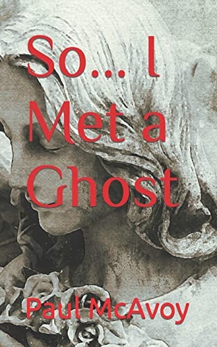 So... I Met a Ghost