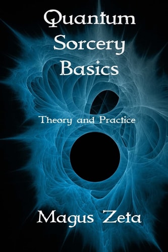 Quantum Sorcery Basics Theory and Practice