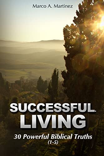 Successful Living 30 Powerful Biblical Truths (1-5)