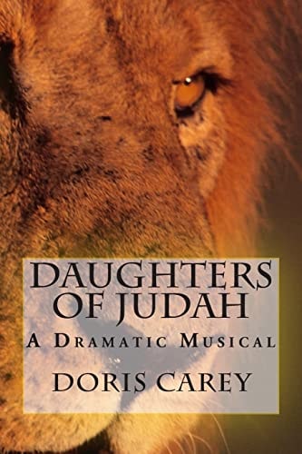 Daughters of Judah A Dramatic Musical