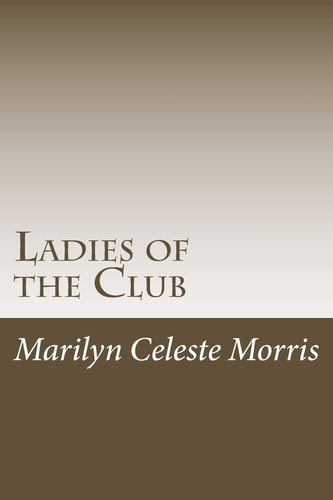 Ladies of the Club Formerly Titled "The Women of Camp Sobino"