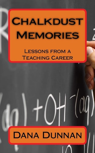 Chalkdust Memories Lessons from a Teaching Career