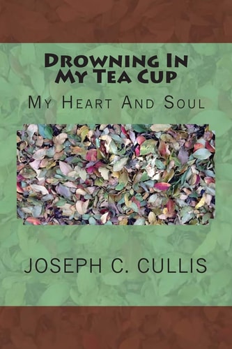 Drowning In My Tea Cup My Heart And Soul
