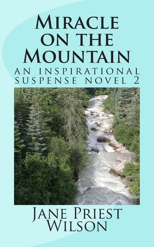Miracle on the Mountain An Inspirational Suspense Novel 2
