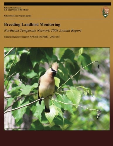 Breeding Landbird Monitoring Northeast Temperate Network 2008 Annual Report