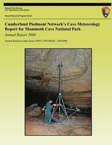 Cumberland Piedmont Network's Cave Meteorology Report for Mammoth Cave National Park Annual Report 2008