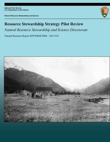 Resource Stewardship Strategy Pilot Review Natural Resource Stewardship and Science Directorate