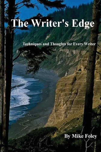 The Writer's Edge Techniques and Thoughts for Every Writer