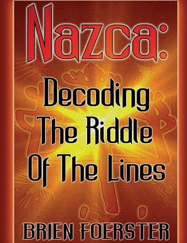 Nazca Decoding the Riddle of the Lines