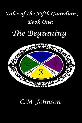 Tales of the Fifth Guardian; Book One The Beginning