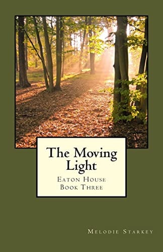 The Moving Light Eaton House Book Three