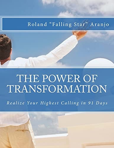 The Power of Transformation Realize Your Highest Calling in 91 Days