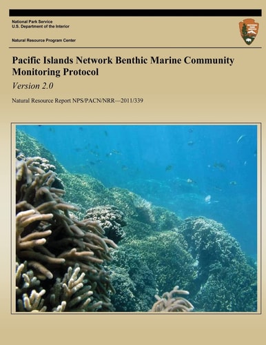 Pacific Islands Network Benthic Marine Community Monitoring Protocol Version 2.0