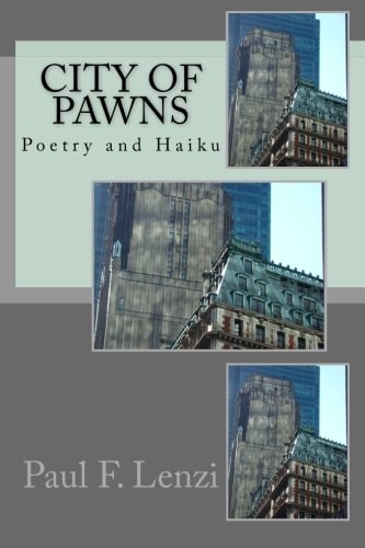 City of Pawns A Collection of Poetry and Haiku