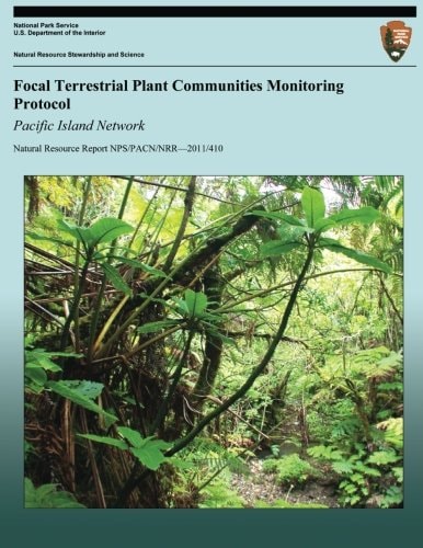 Focal Terrestrial Plant Communities Monitoring Protocol Pacific Island Network
