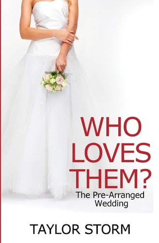Who Loves Them? The Pre-Arranged Wedding