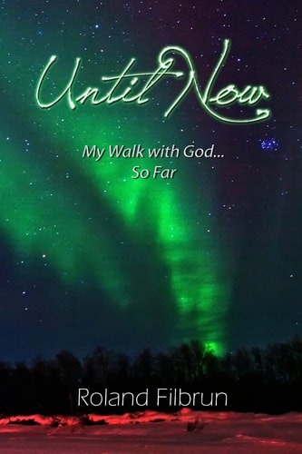 Until Now My Walk with God... So Far