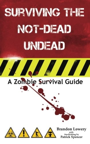 Surviving the Not-Dead Undead A Zombie Survival Guide