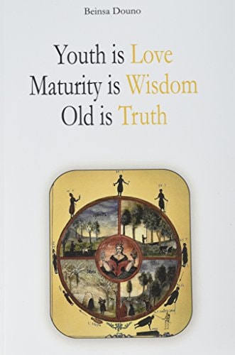Youth Is Love, Maturity Is Wisdom, Old Is Truth