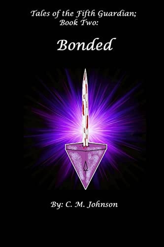 Tales of the Fifth Guardian; Book Two Bonded