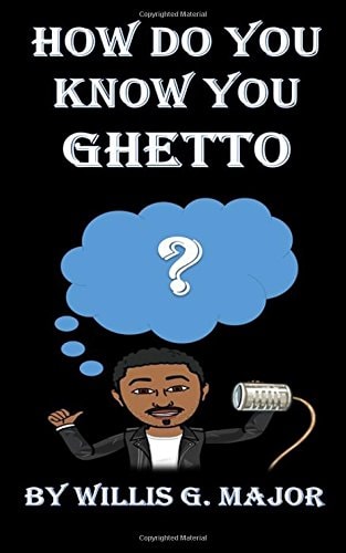 How Do You Know You Ghetto? An Old School Social Commentary
