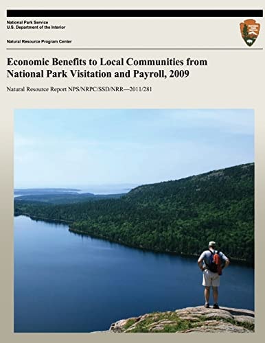 Economic Benefits to Local Communities from National Park Visitation and Payroll, 2009