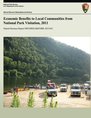 Economic Benefits to Local Communities from National Park Visitation, 2011