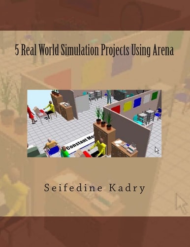 5 Real World Simulation Projects Using Arena