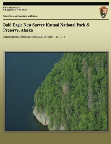 Bald Eagle Nest Survey Katmai National Park and Preserve, Alaska