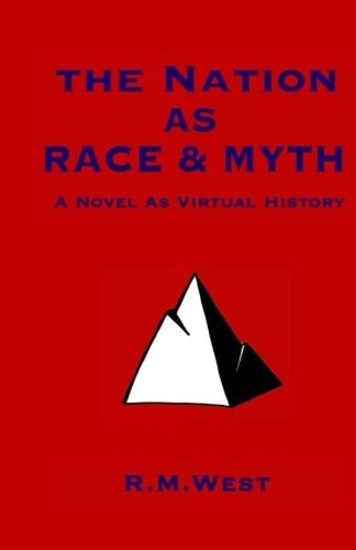 The Nation As Race and Myth A Novel As Virtual History