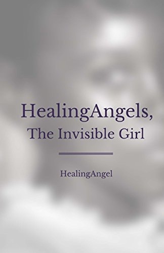 HealingAngels, The Invisible Girl