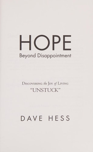Hope Beyond Disappointment Discovering the Joy of Living Unstuck
