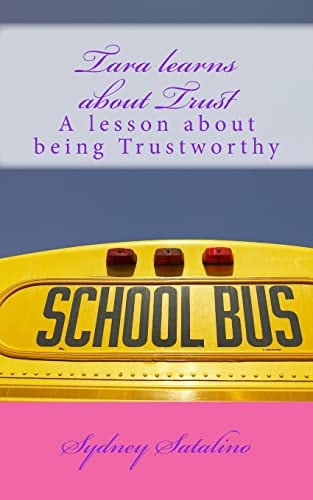 Tara Learns about Trust A Lesson about Being Trustworthy