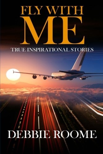 Fly with Me Inspirational Life Lessons for Travellers Through Life