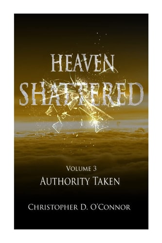 Heaven Shattered Authority Taken