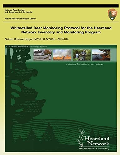 White-tailed Deer Monitoring Protocol for the Heartland Network Inventory and Monitoring Program (Natural Resource Report NPS/HTLN/NRR?2007/014)