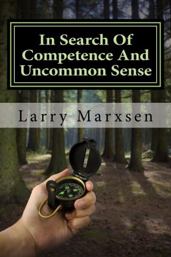 In Search Of Competence And Uncommon Sense