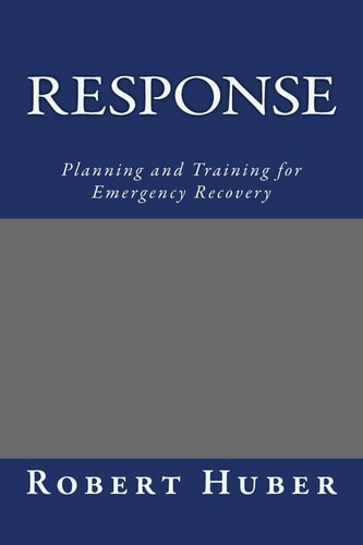 Response Planning and Training for Emergency Recovery