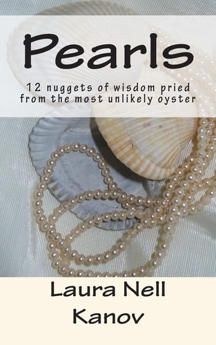 Pearls 12 Nuggets of Wisdom Pried from the Most Unlikely Oyster