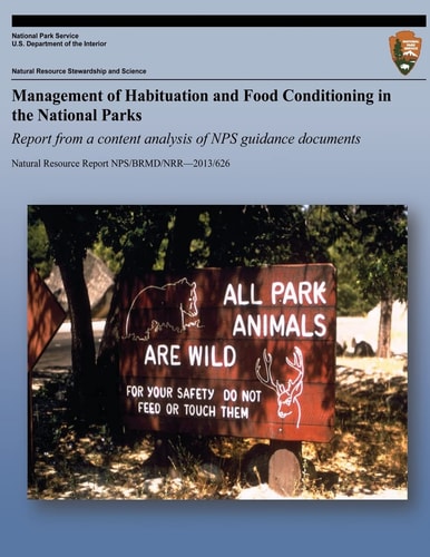 Management of Habituation and Food Conditioning in the National Parks Report from a Content Analysis of NPS Guidance Documents