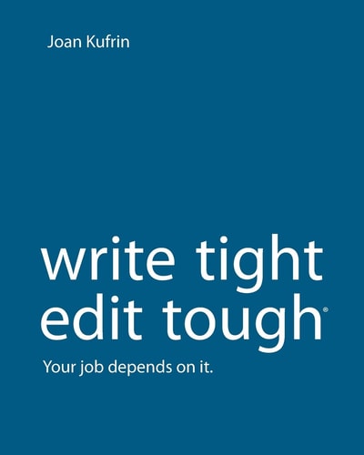 WriteTight, EditTough (R) Your Job Depends on It.