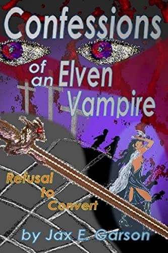 Confessions of an Elven Vampire Refusal to Convert