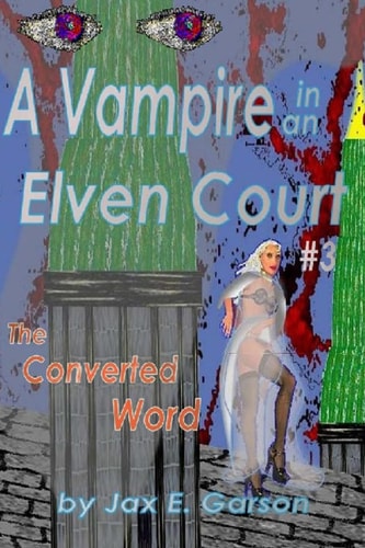 Vampire in an Elven Court The Converted Word