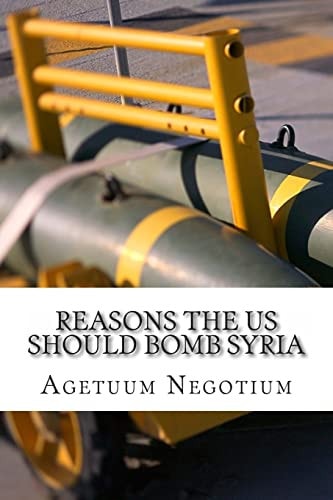 Reasons The US Should Bomb Syria