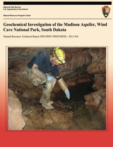 Geochemical Investigation of the Madison Aquifer, Wind Cave National Park, South Dakota