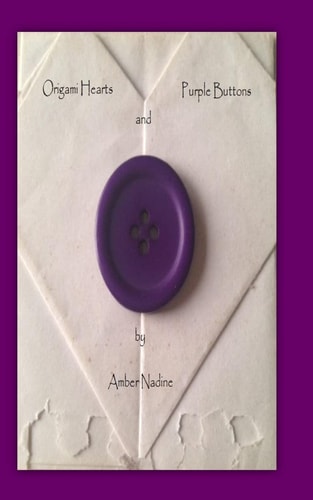 Origami Hearts and Purple Buttons A Number 17 Novel
